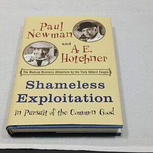 Paul Newman A E Hotchner 'Shameless Exploitation' Hardcover First Edition 2003